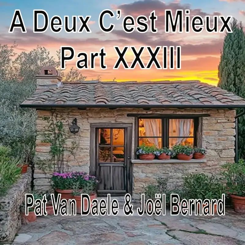 A Deux C’est Mieux Part XXXIII Pat Van Daele & Laura Duymelinck